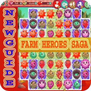 Guide Farm Heroes Saga