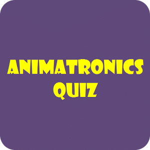 Animatronics Quiz Plus