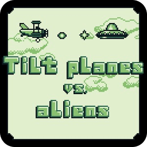 Tilt planes vs. aliens