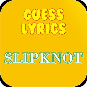 Guess Lyrics: SLIPKNOT