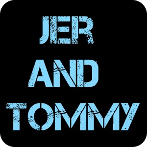Jer and Tommy
