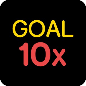 Goal 10x