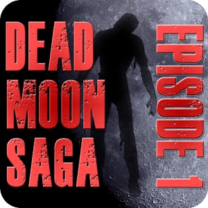 Dead Moon Saga : Episode 1