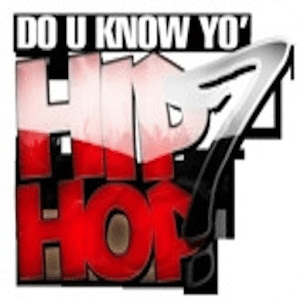 DO U KNOW YO HIP HOP? (Trivia)