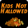 Kids Not Hallowed