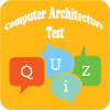 Computer Architecture Test Quiz