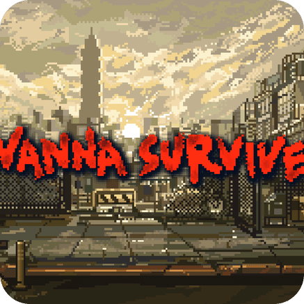 Wanna Survive