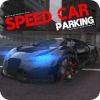 SPEED CAR PARKING : DRIVING AND PARKING