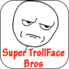 Super Trollface Bros