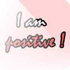 I am positive ! HD