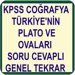 KPSS COĞRAFYA Plato ve Ovalar