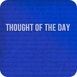 Thought of The Day