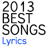 Best Songs 2013 FREE Lyrics