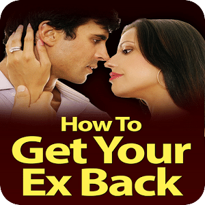 How To Get Your Ex Back