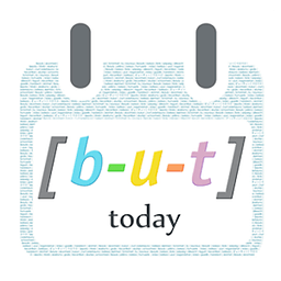 b-u-t today
