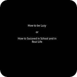 How to be Lazy