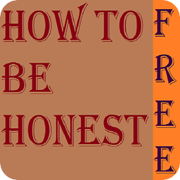 How To Be Honest