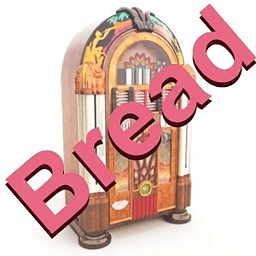 Bread JukeBox