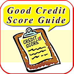 Good Credit Score Guide
