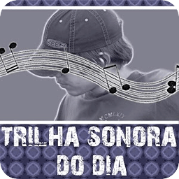 Trilha Sonora do Dia