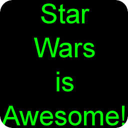 Star Wars is Awesome!