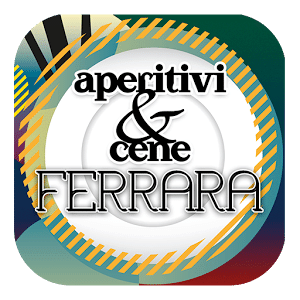 Aperitivi & Cene Ferrara