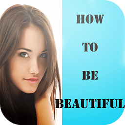 How to Be Beautiful