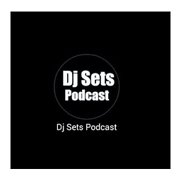 Dj Sets Podcast