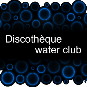 Discothèque Water Club Free