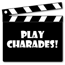 Play Charades!