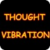 Thought Vibration