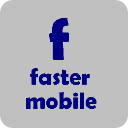 Facebook Faster Mobile