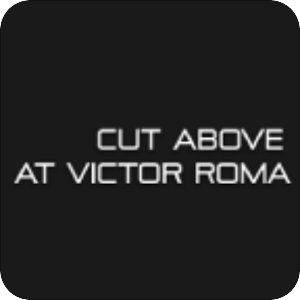 Cut Above @ Victor Roma