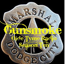 Gunsmoke Season X - Olde Tyme Radio