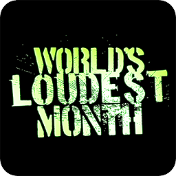 World's Loudest Month