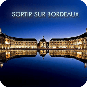 Sortir sur Bordeaux