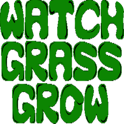 Watch Grass Grow