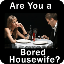 Are You a Bored Housewif...