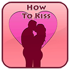 How To Kiss