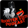 Rooster Teeth Podcast