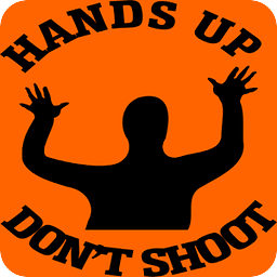 Hands Up Don't Shoot