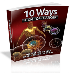 10 Ways to Fight Off Cancer