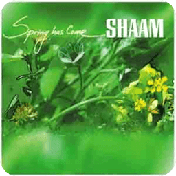 Shaam - Spring Has Come