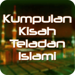 45+ Kisah Teladan Islami