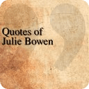 Quotes of Julie Bowen