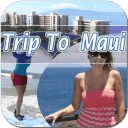 Trip To Maui