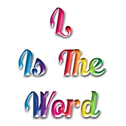 L Is The Word