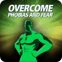 Cure Phobias And Overcome Fear