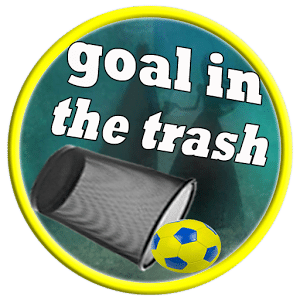 goal in the trash