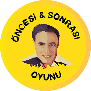 Öncesi & Sonrası Oyunu